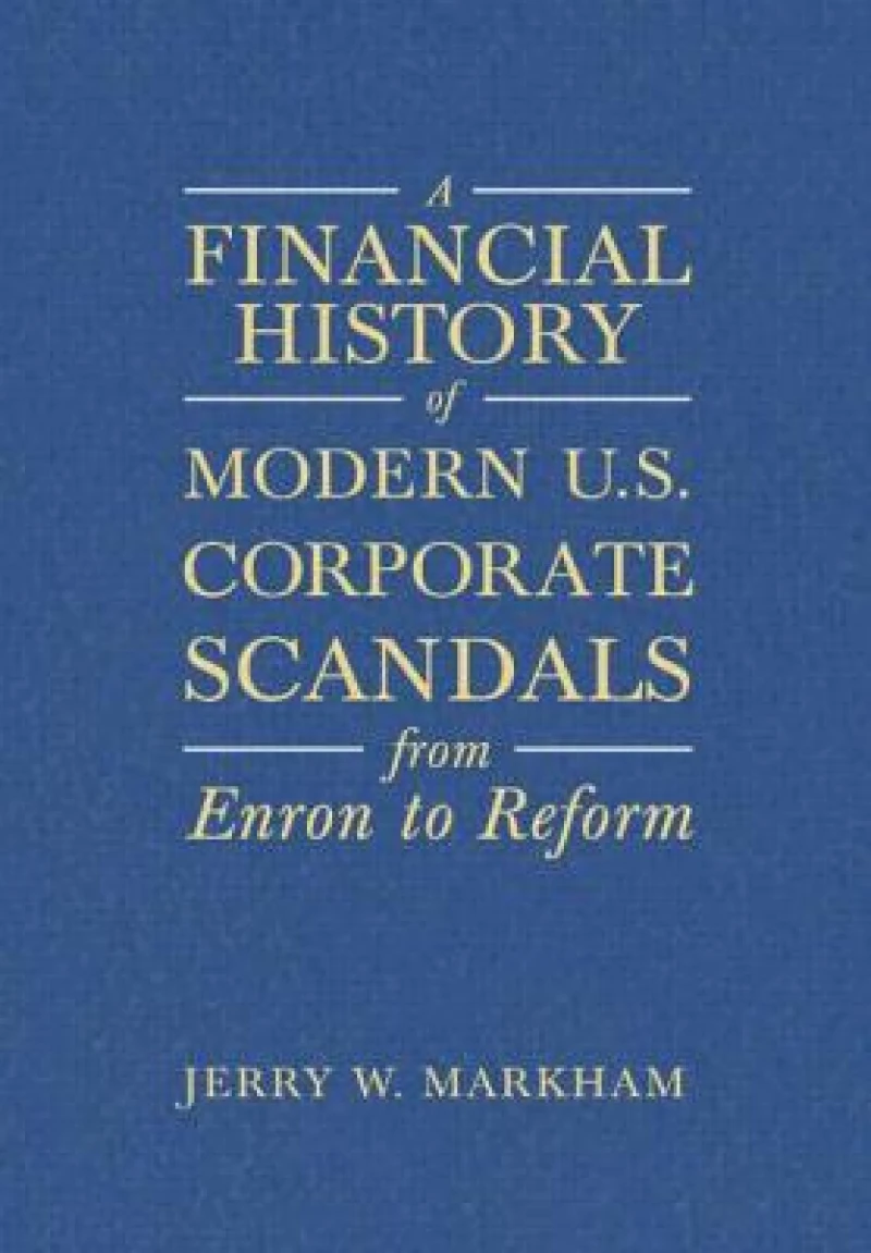 A Financial History of Modern U.S. Corporate Scandals