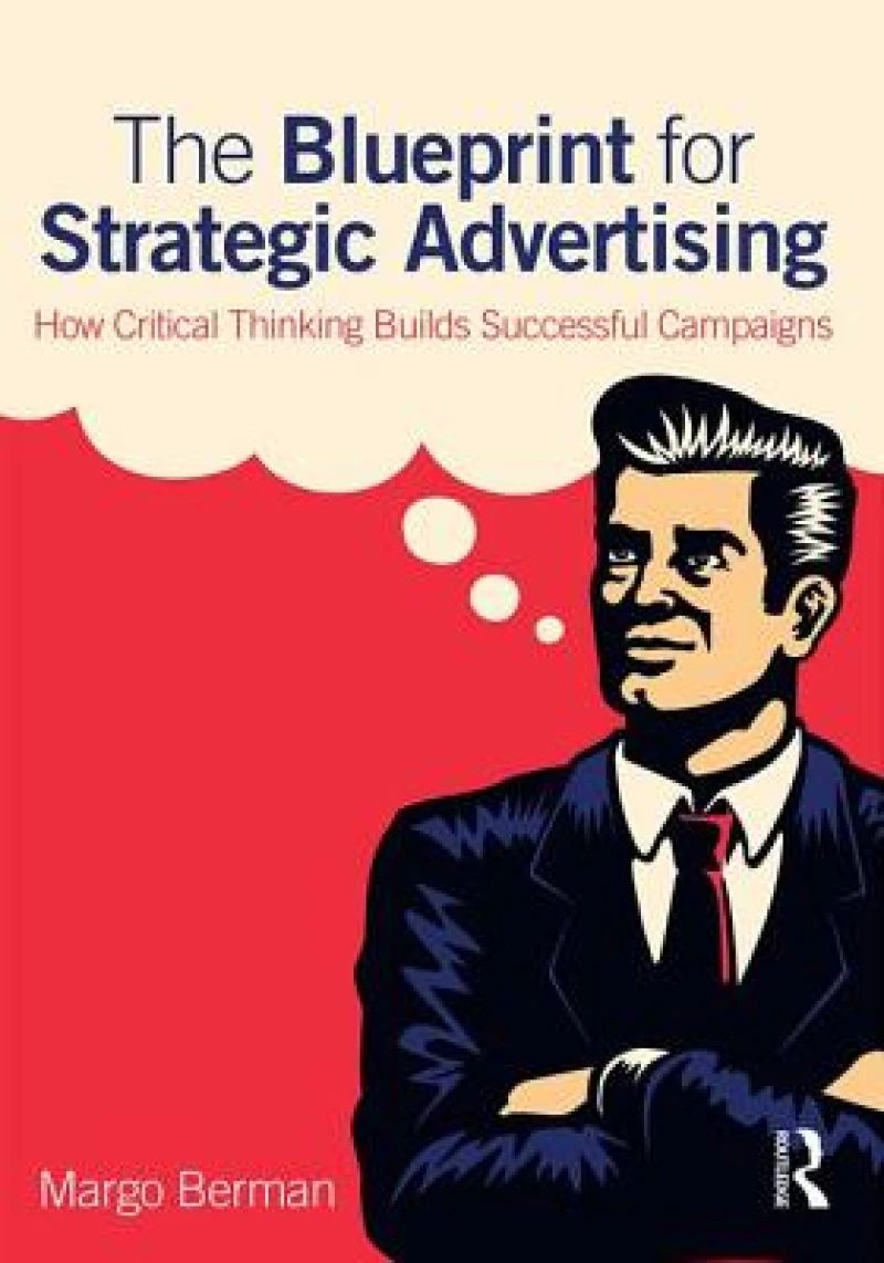 The Blueprint for Strategic Advertising