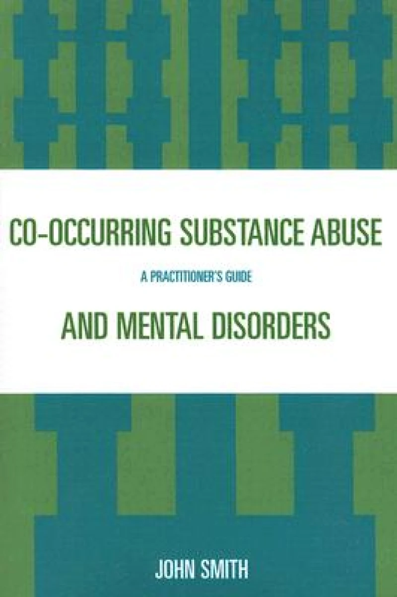 Co-occurring Substance Abuse and Mental Disorders