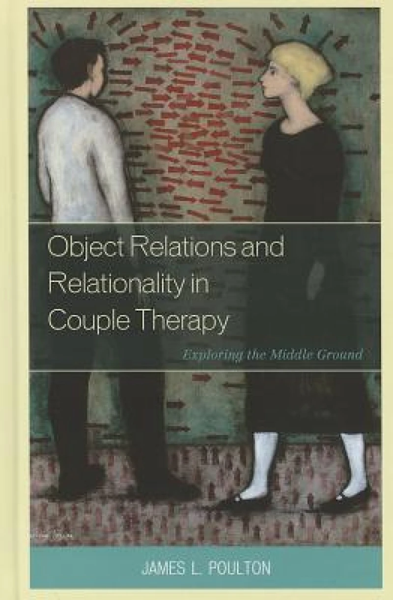 Object Relations and Relationality in Couple Therapy