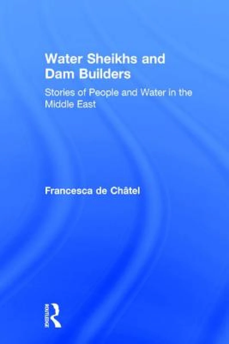 Water Sheikhs and Dam Builders