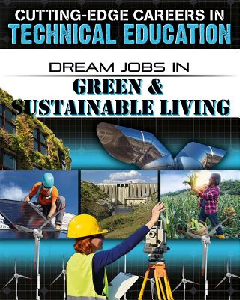 Dream Jobs Green and Sustainable Living