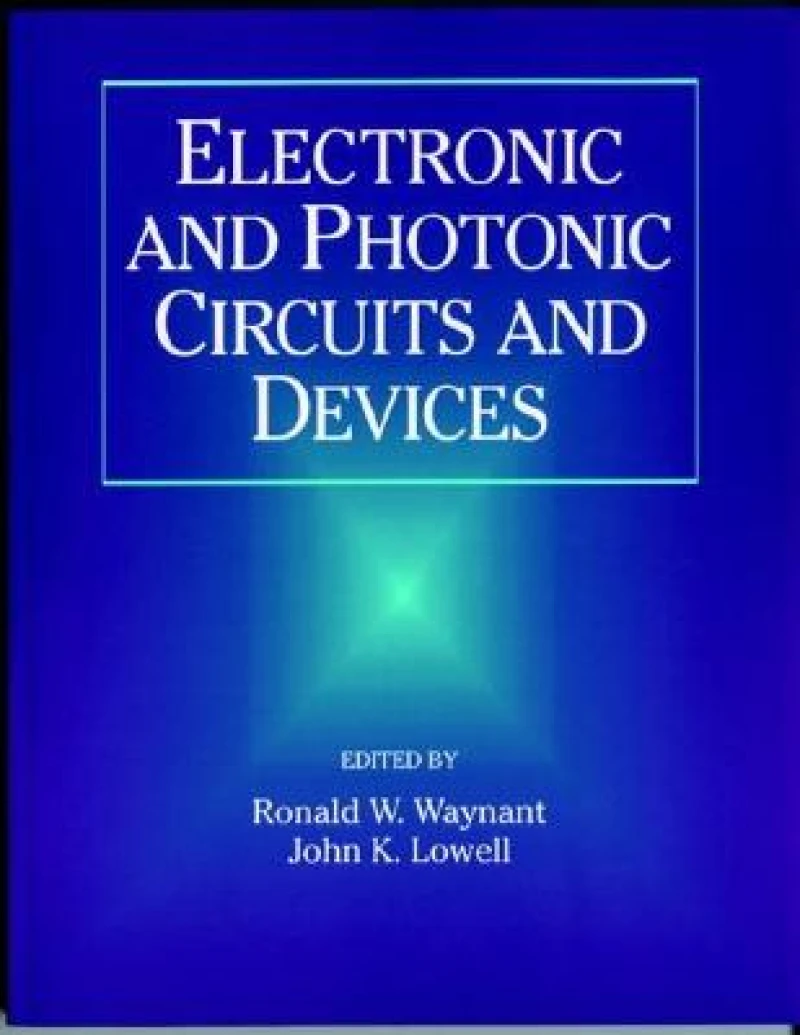 Electronic and Photonic Circuits and Devices