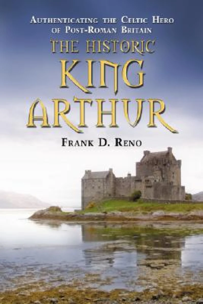 The Historic King Arthur