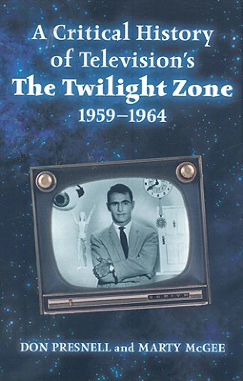 A Critical History of Television's The Twilight Zone, 1959-1964