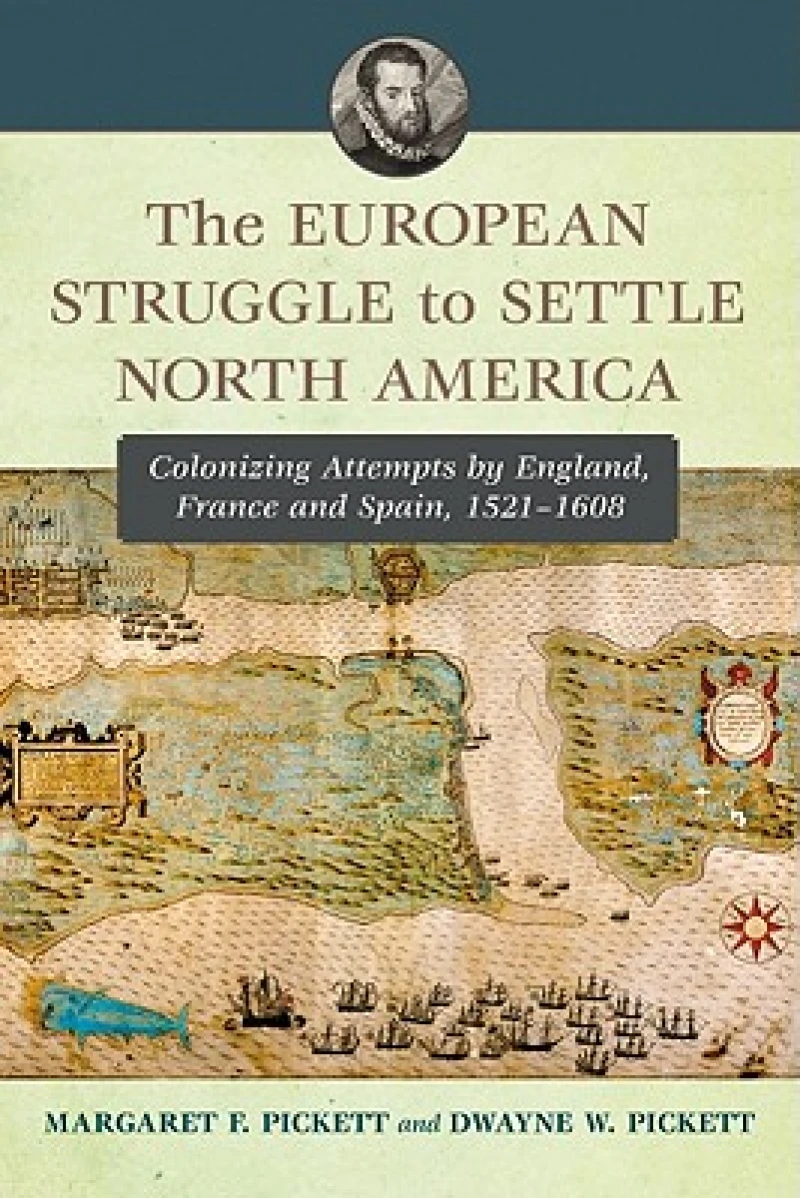 The European Struggle to Settle North America