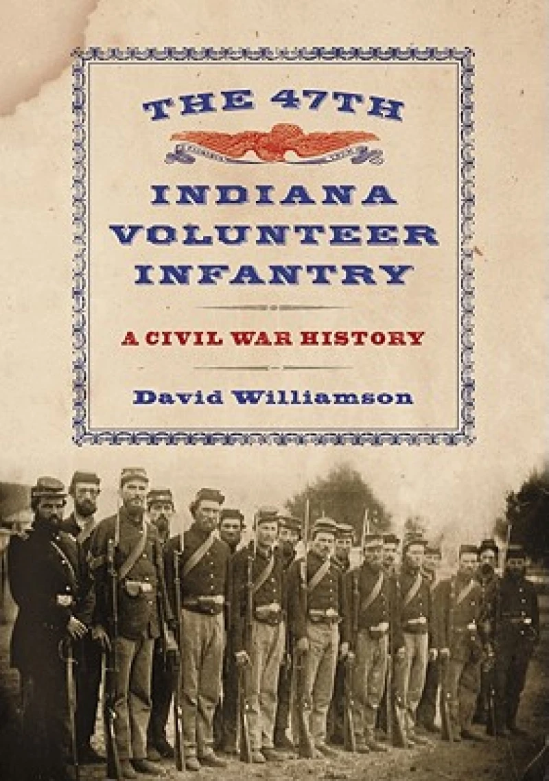 The 47th Indiana Volunteer Infantry