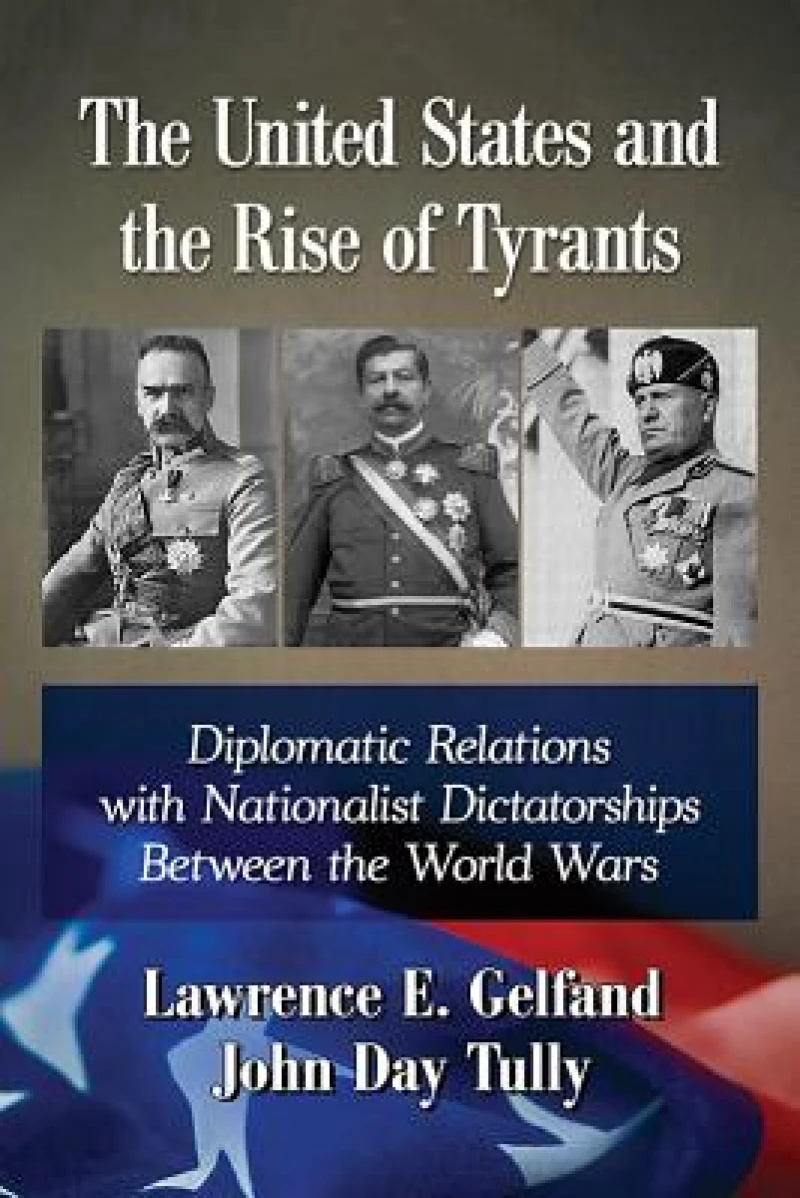 The United States and the Rise of Tyrants