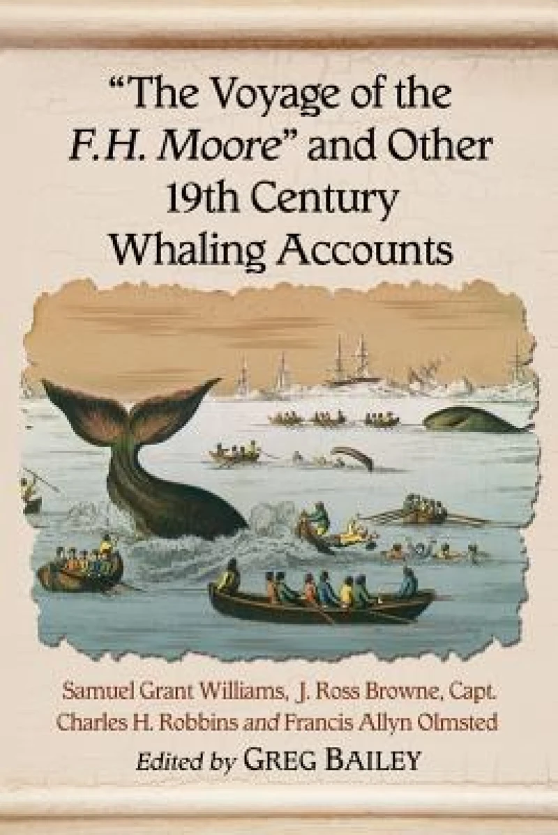 "The Voyage of the F.H. Moore" and Other 19th Century Whaling Accounts