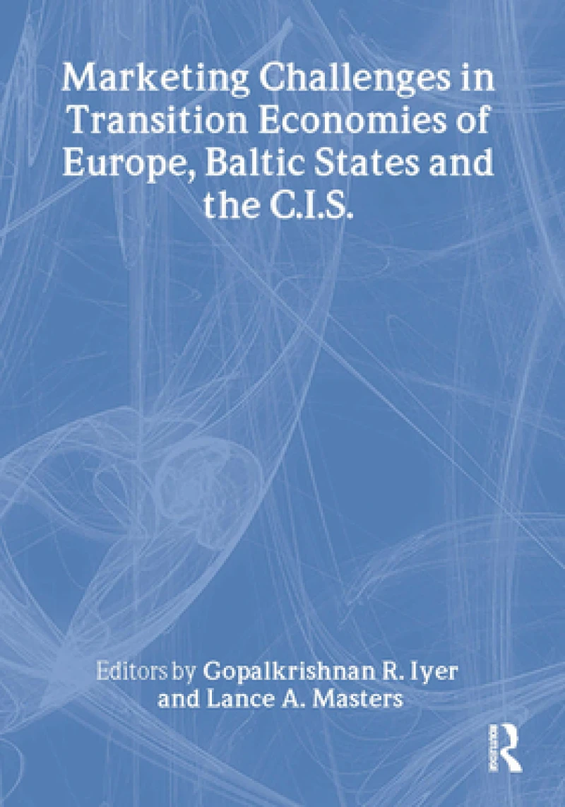 Marketing Challenges in Transition Economies of Europe, Baltic States and the CIS