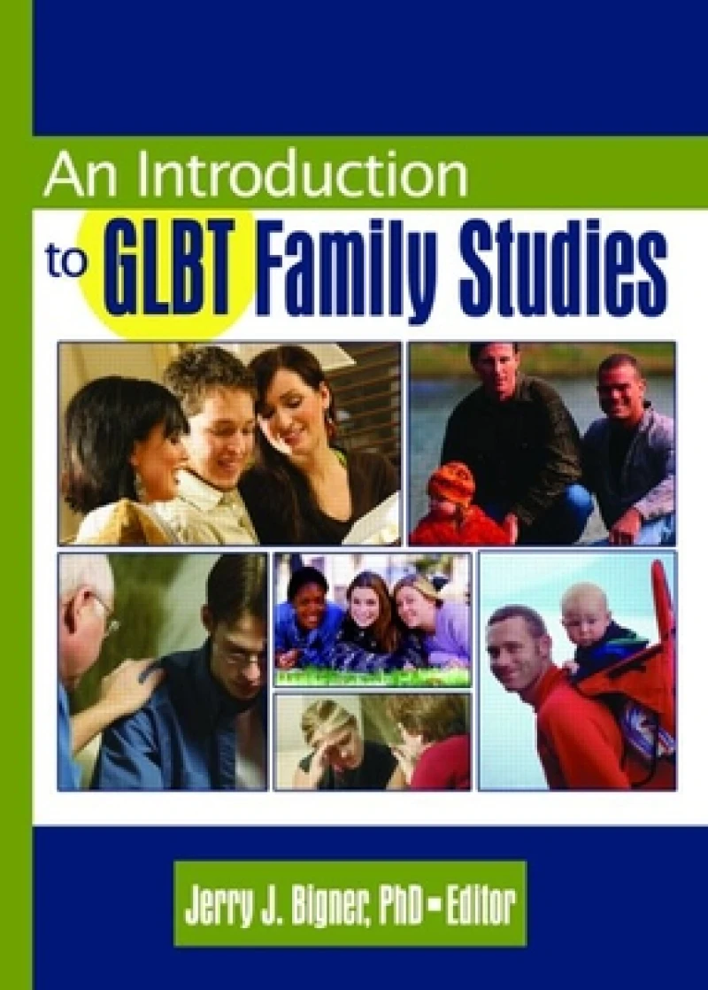 An Introduction to GLBT Family Studies