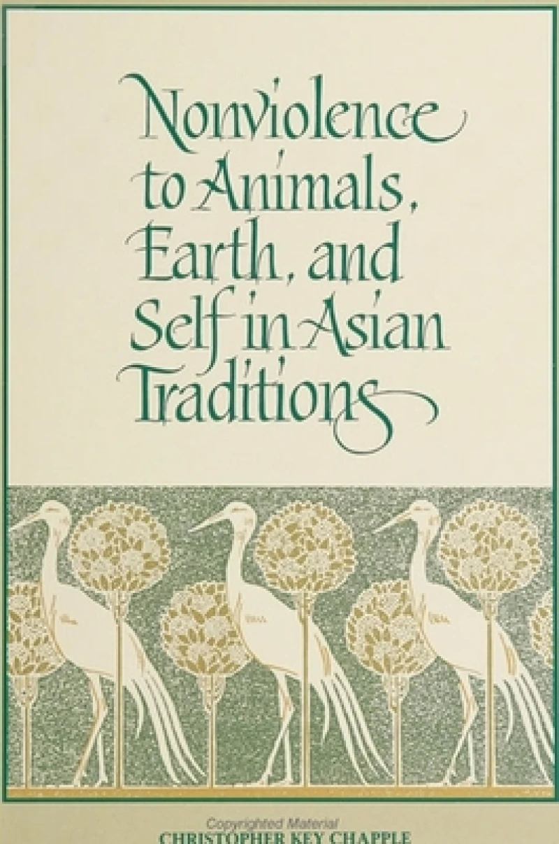 Nonviolence to Animals, Earth, and Self in Asian Traditions