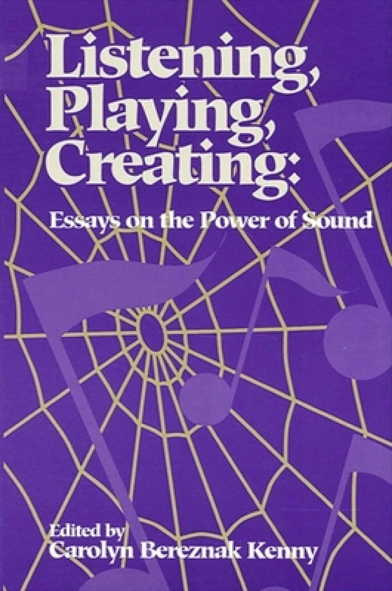 Listening, Playing, Creating