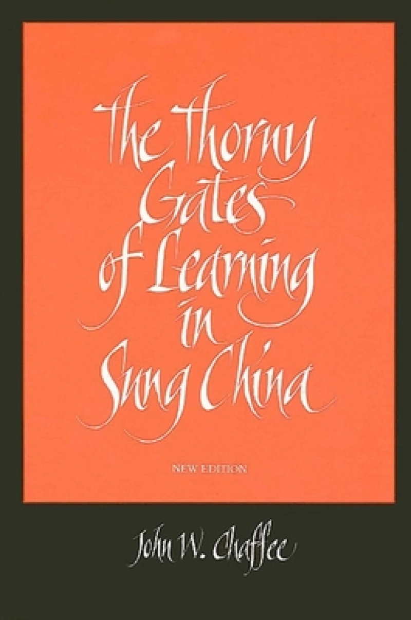 The Thorny Gates of Learning in Sung China