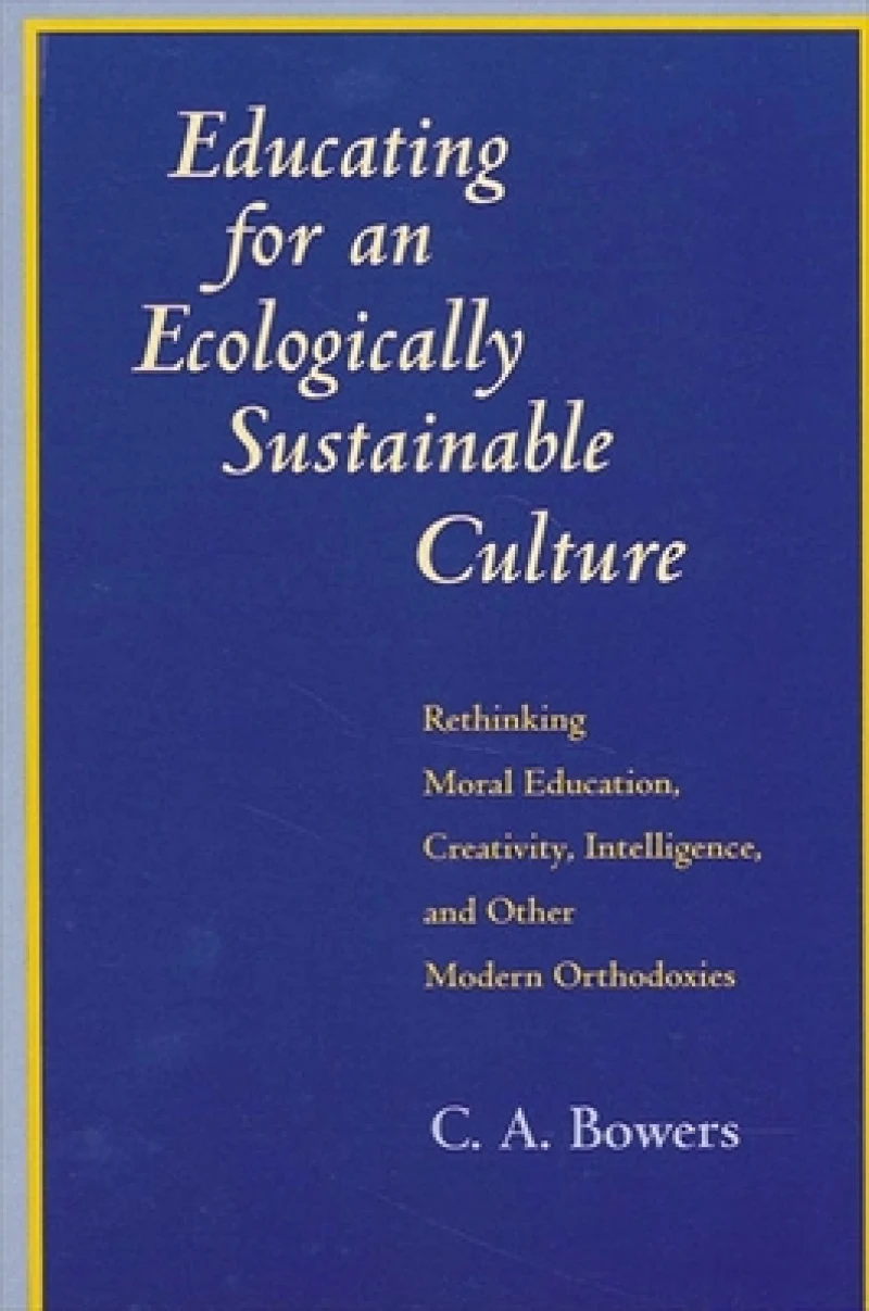 Educating for an Ecologically Sustainable Culture