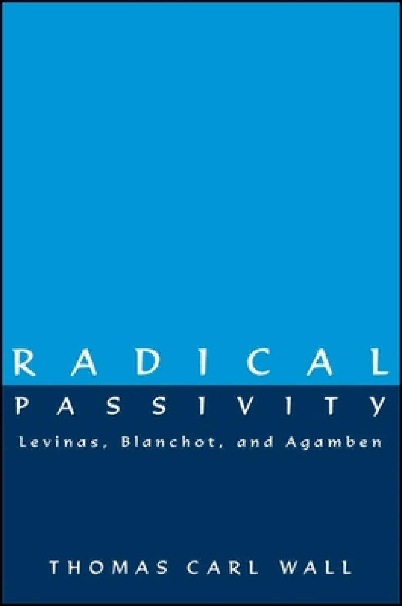 Radical Passivity
