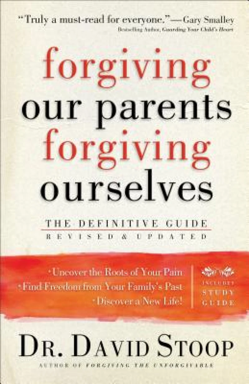 Forgiving Our Parents, Forgiving Ourselves – The Definitive Guide