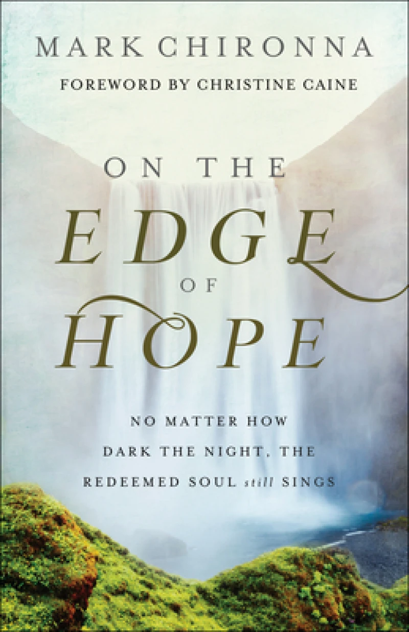On the Edge of Hope – No Matter How Dark the Night, the Redeemed Soul Still Sings