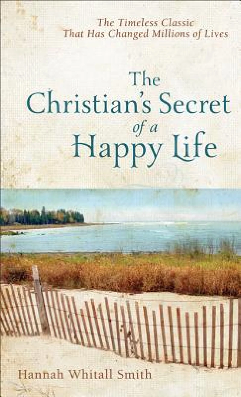 The Christian`s Secret of a Happy Life