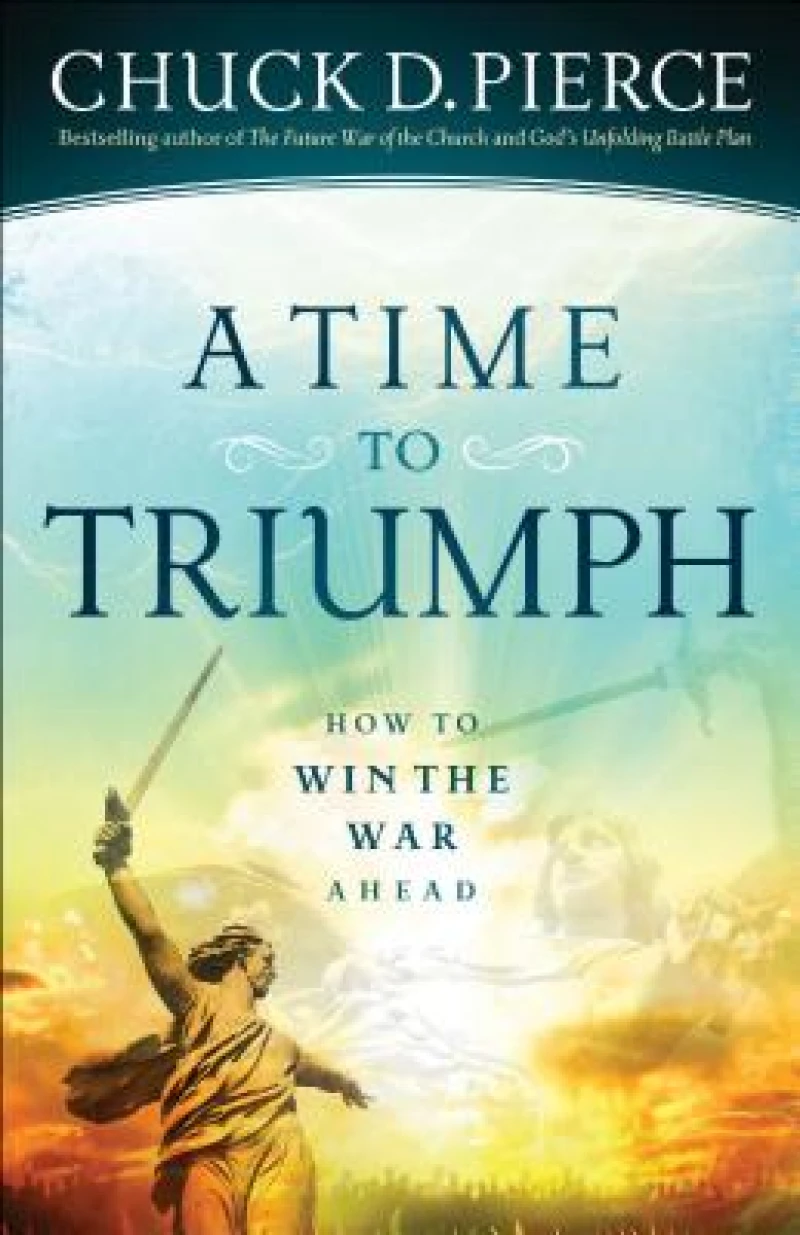 A Time to Triumph – How to Win the War Ahead