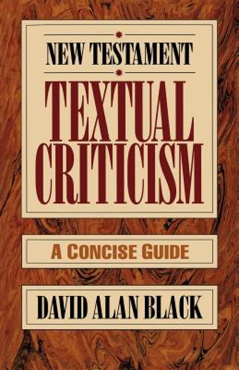 New Testament Textual Criticism – A Concise Guide