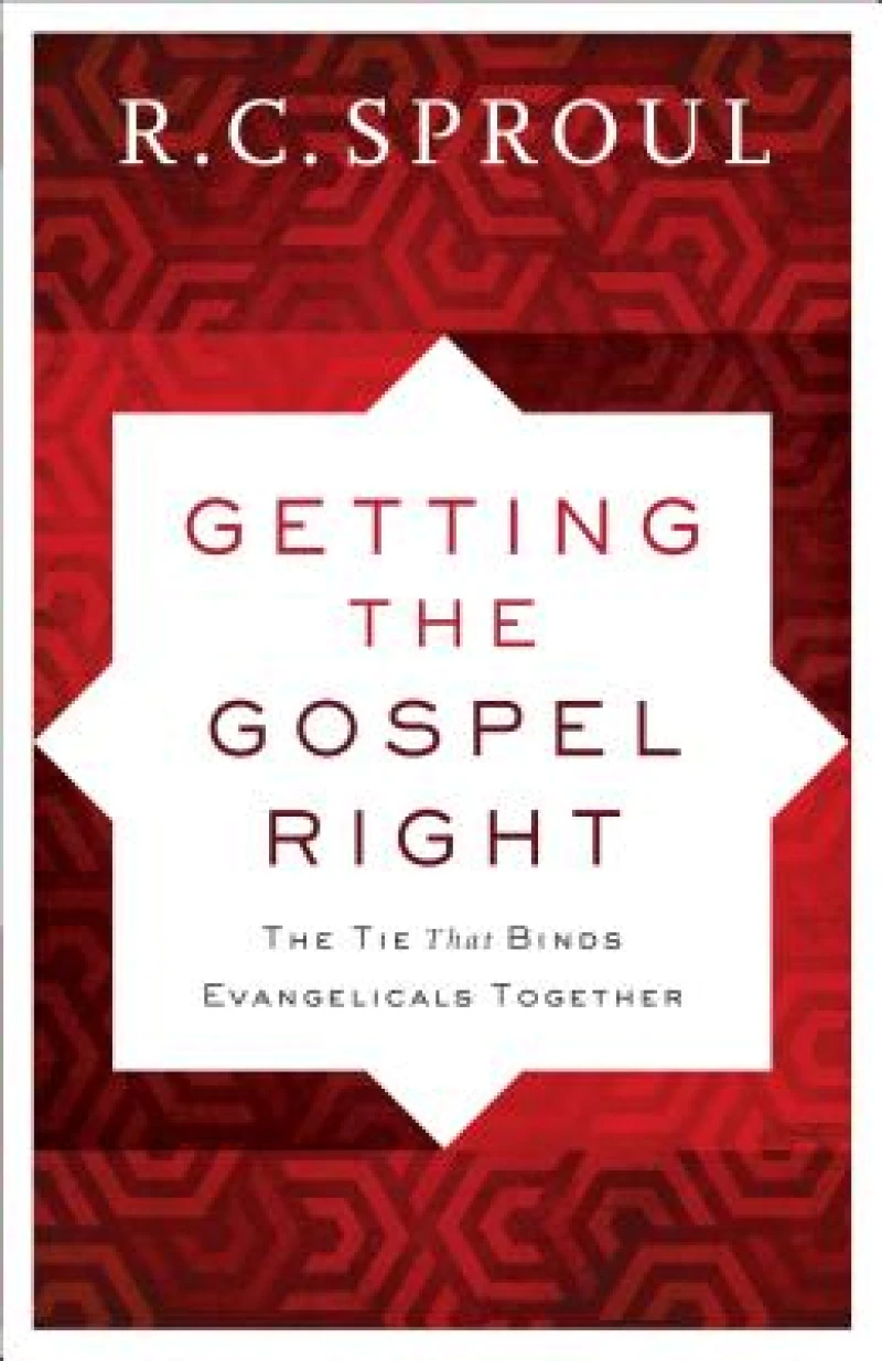 Getting the Gospel Right – The Tie That Binds Evangelicals Together