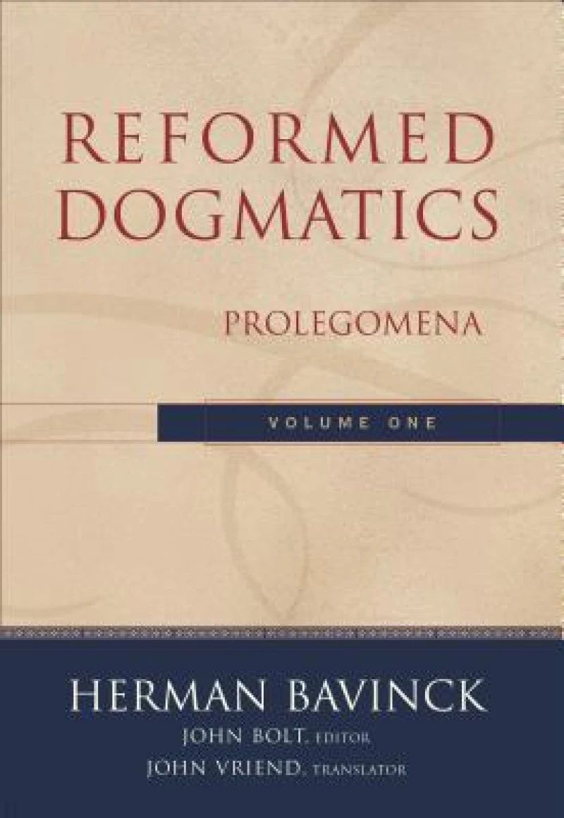 Reformed Dogmatics – Prolegomena