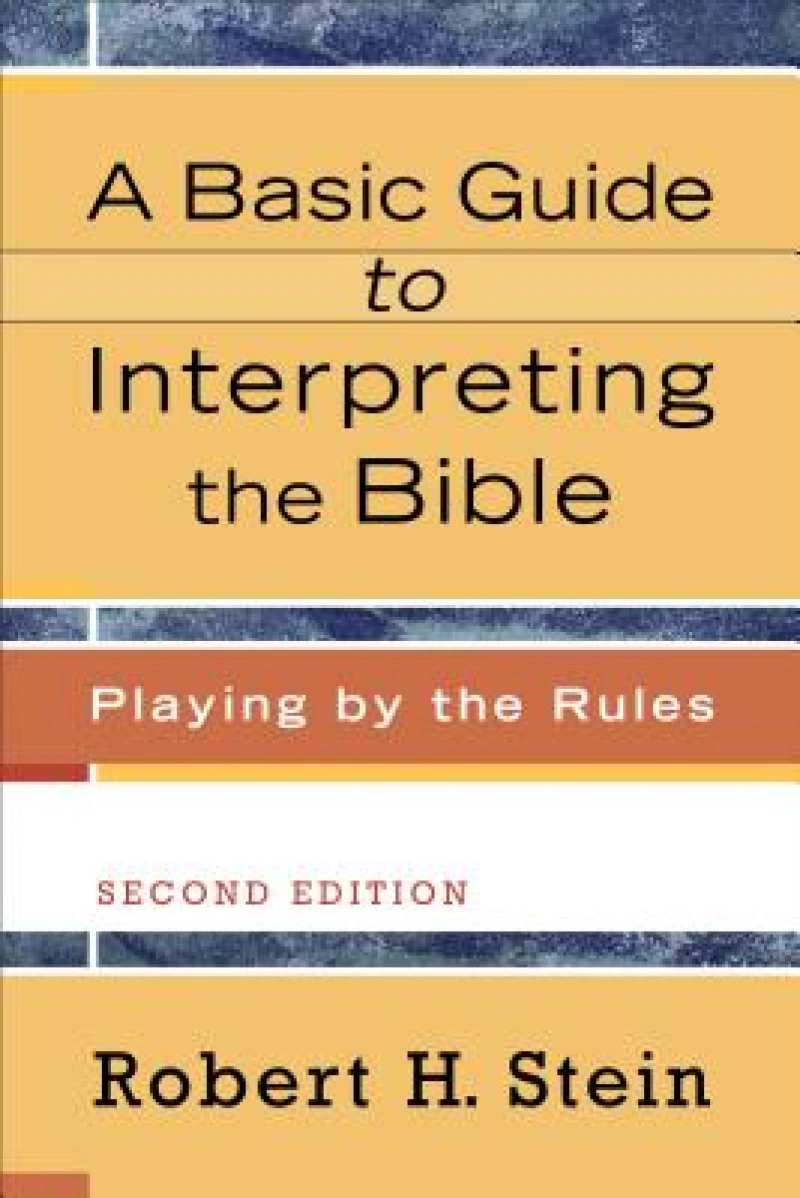 A Basic Guide to Interpreting the Bible – Playing by the Rules
