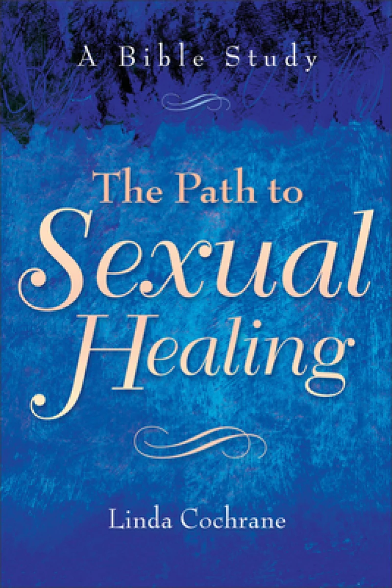 The Path to Sexual Healing – A Bible Study
