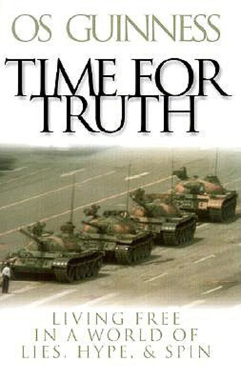 Time for Truth – Living Free in a World of Lies, Hype, and Spin