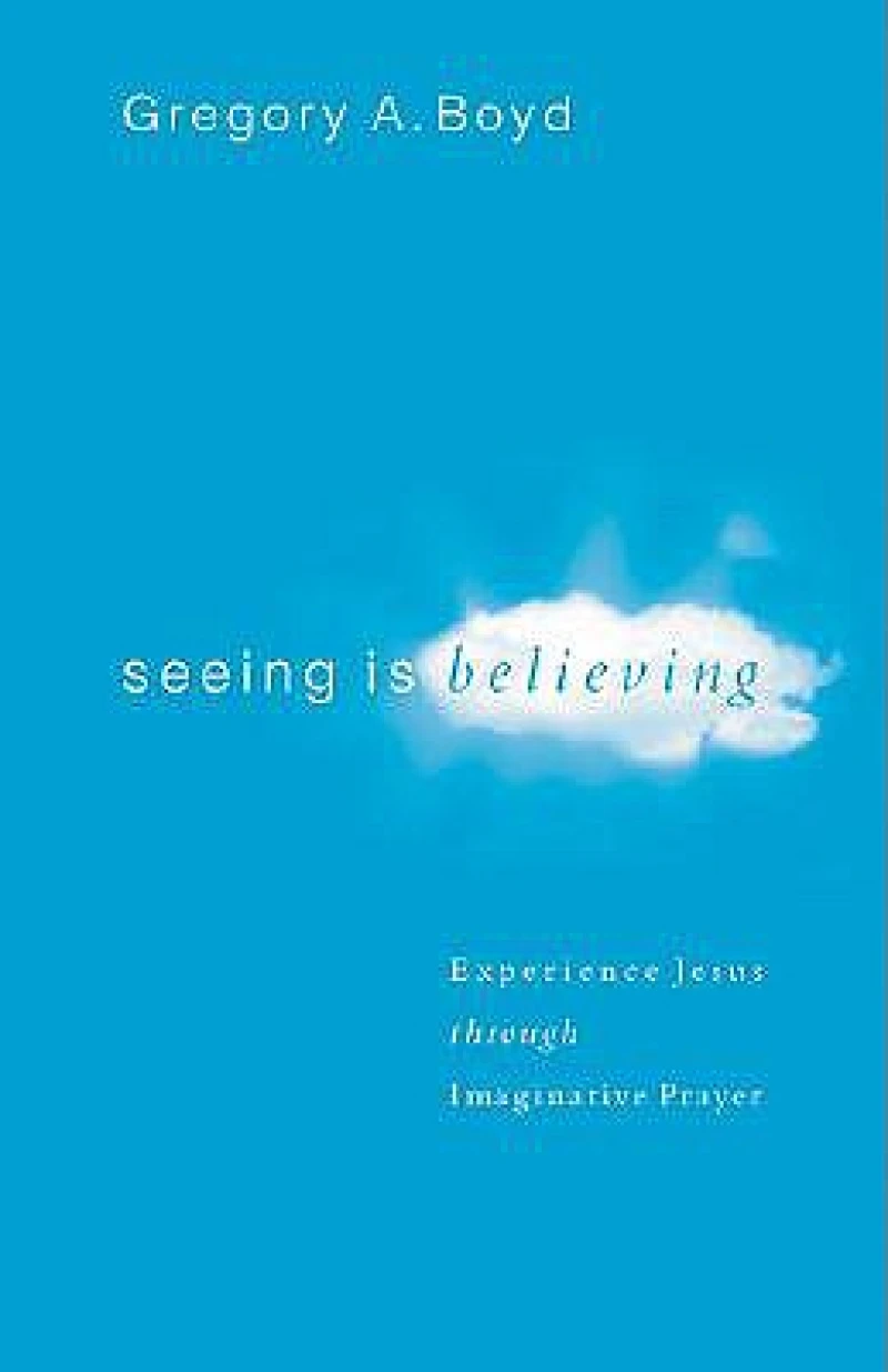 Seeing Is Believing – Experience Jesus through Imaginative Prayer