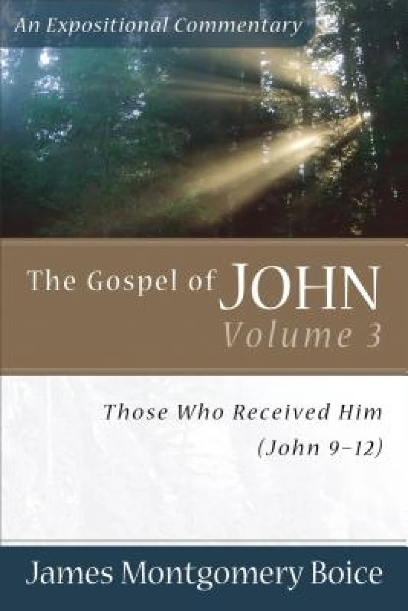 The Gospel of John – Those Who Received Him (John 9–12)