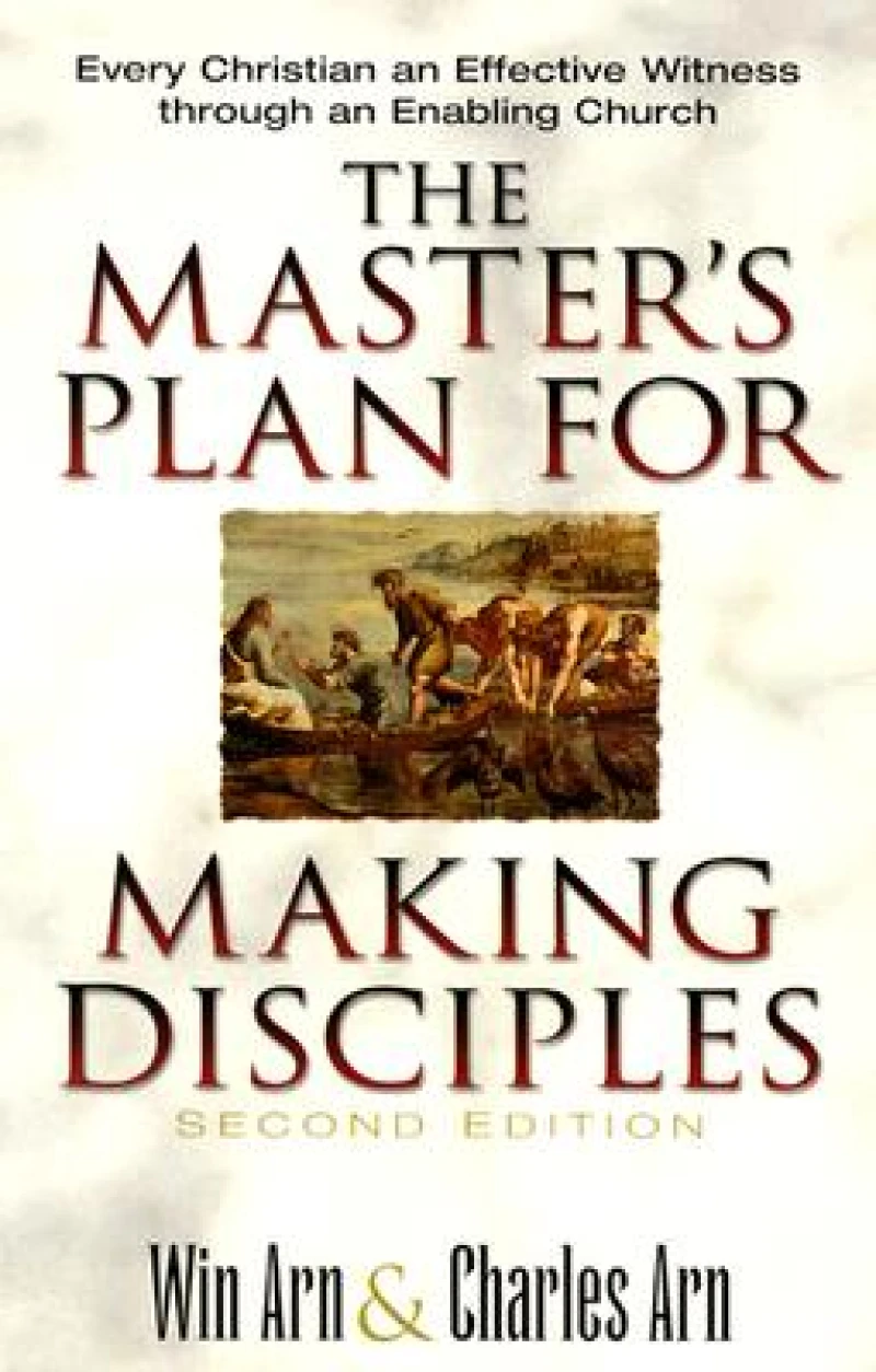 The Master`s Plan for Making Disciples – Every Christian an Effective Witness through an Enabling Church