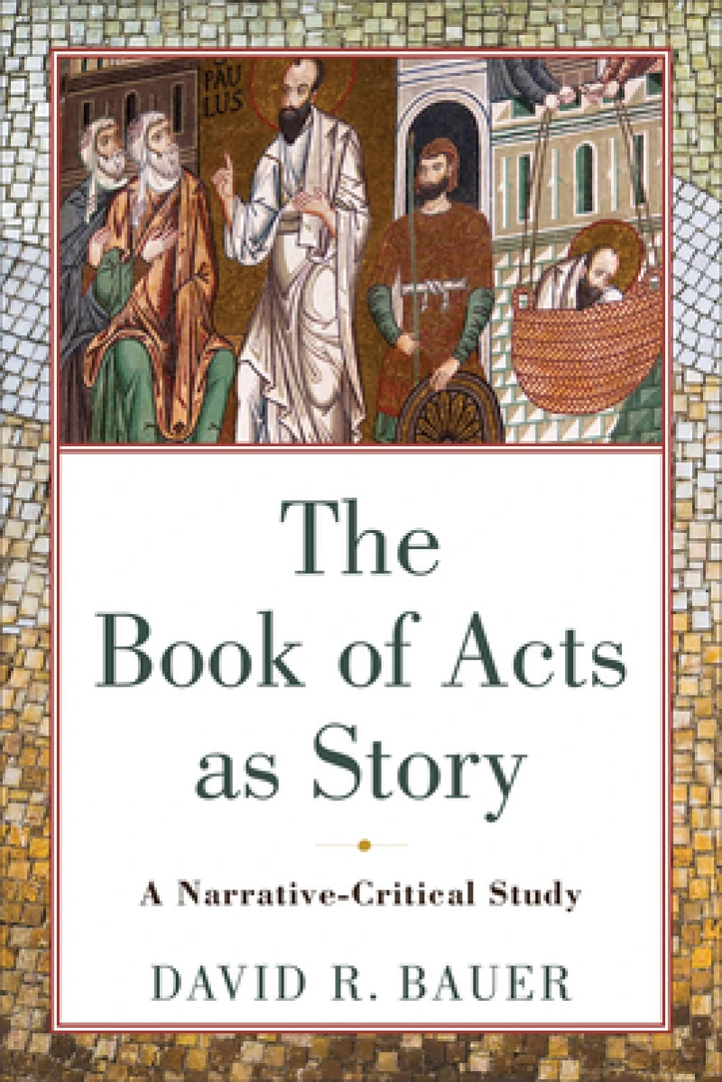 The Book of Acts as Story – A Narrative–Critical Study