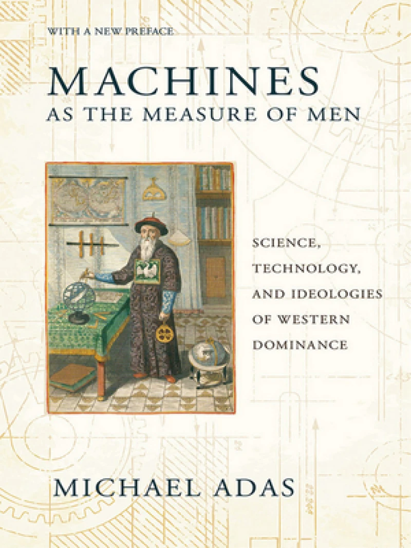 Machines As the Measure of Men