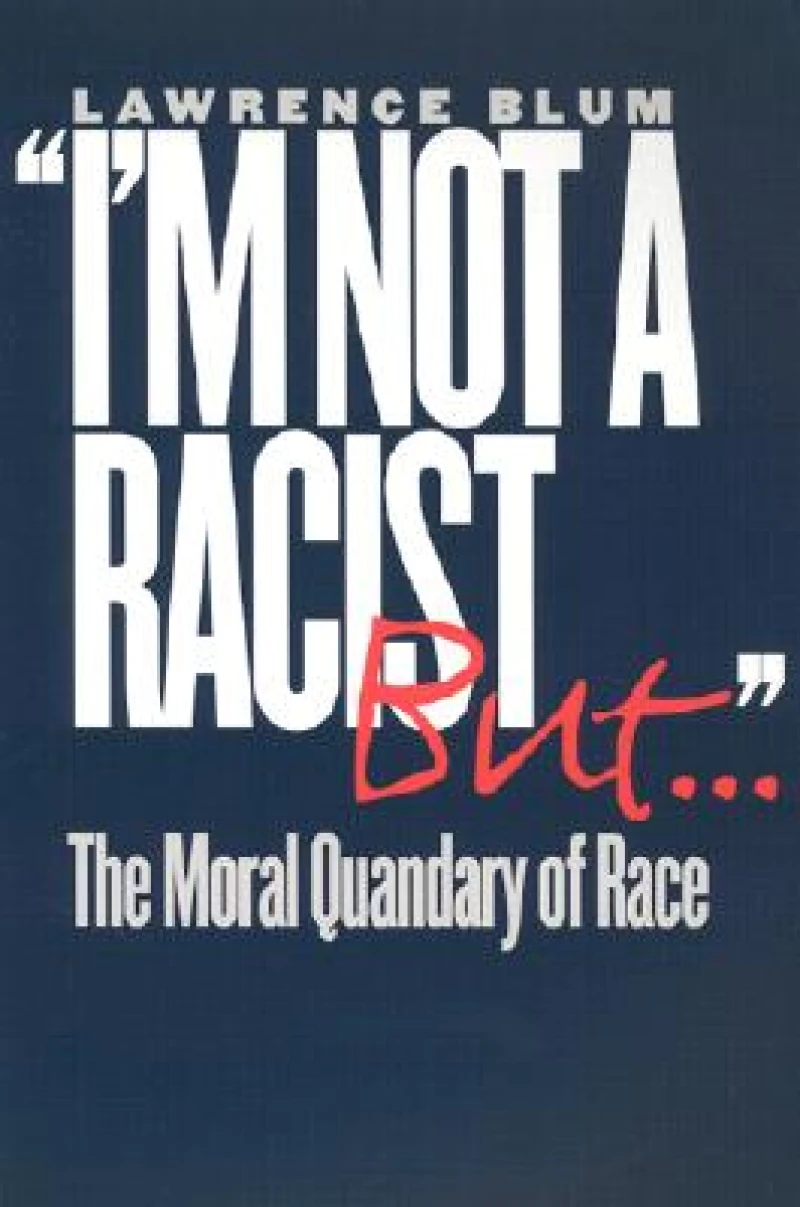 "I'm not a Racist, but..."