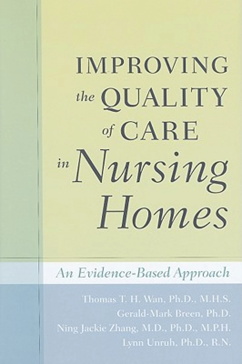 Improving the Quality of Care in Nursing Homes