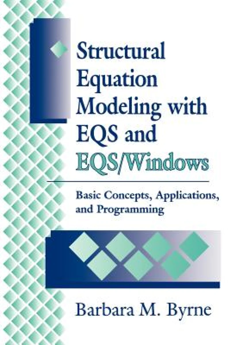 Structural Equation Modeling with EQS and EQS/WINDOWS