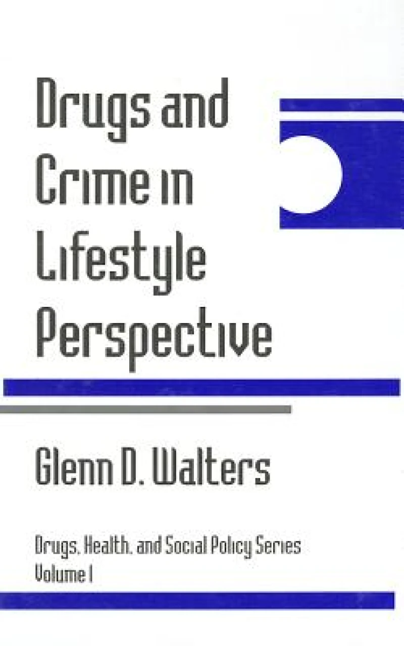 Drugs and Crime in Lifestyle Perspective