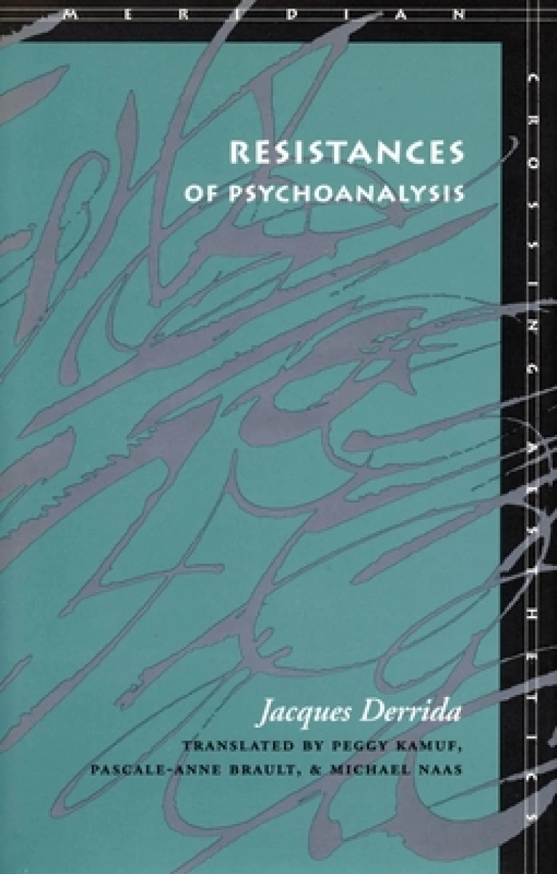 Resistances of Psychoanalysis
