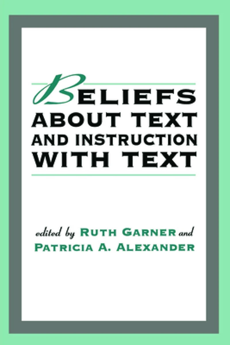 Beliefs About Text and Instruction With Text