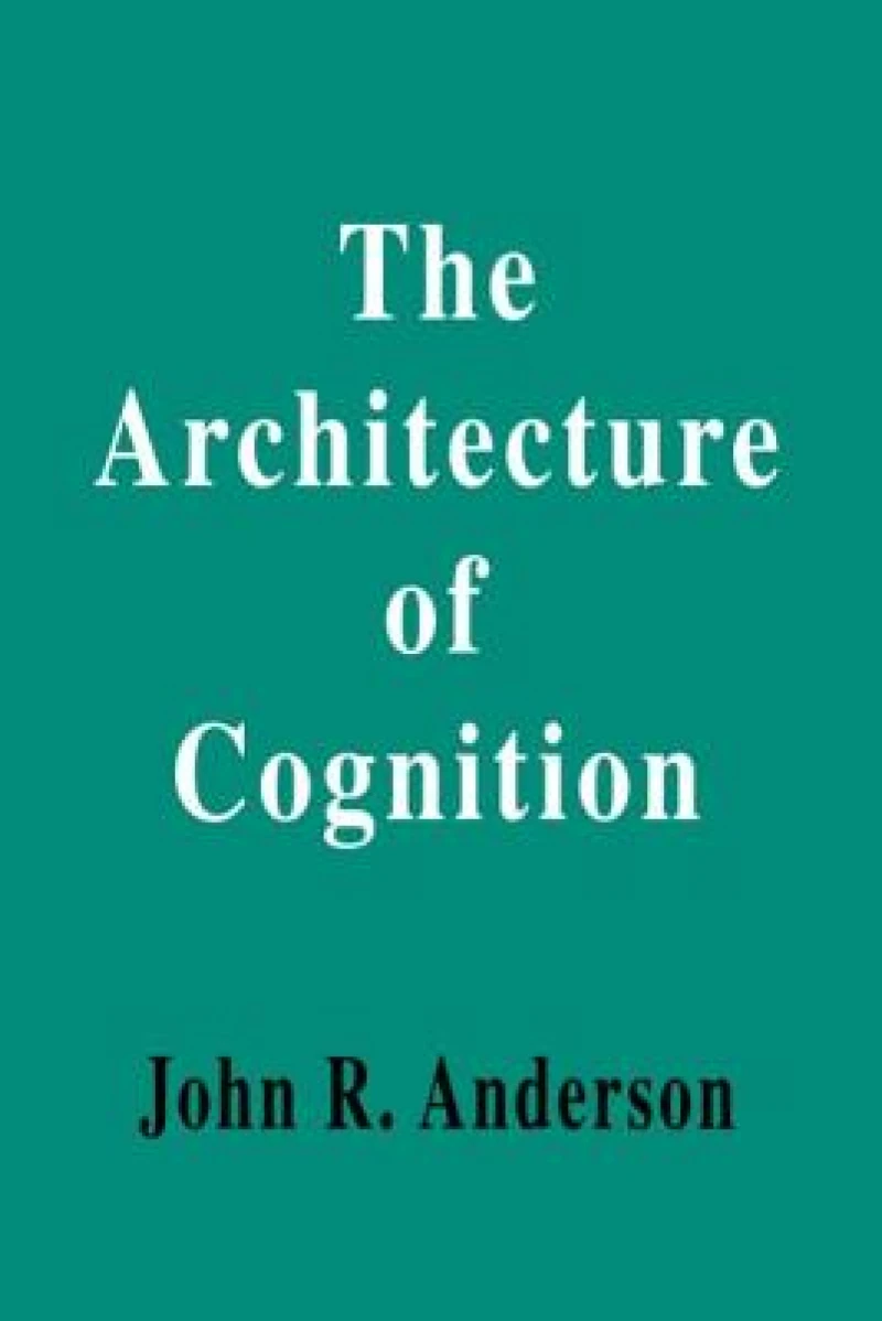 The Architecture of Cognition