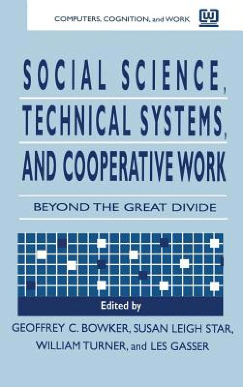 Social Science, Technical Systems, and Cooperative Work