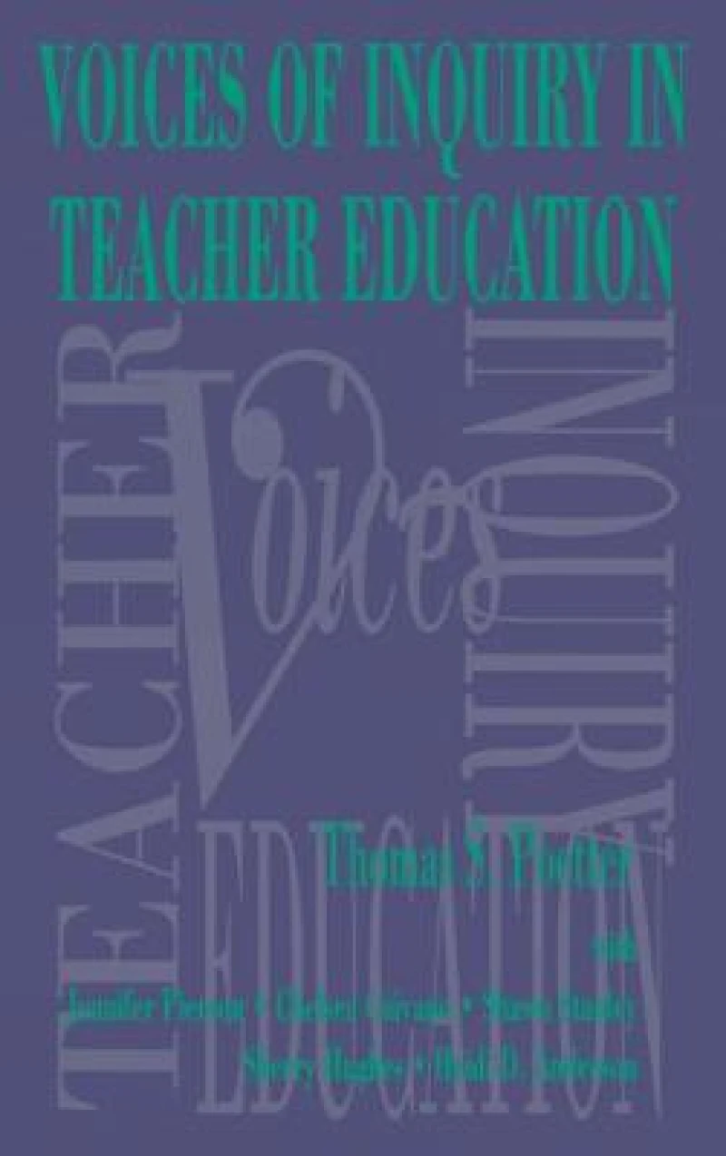 Voices of Inquiry in Teacher Education