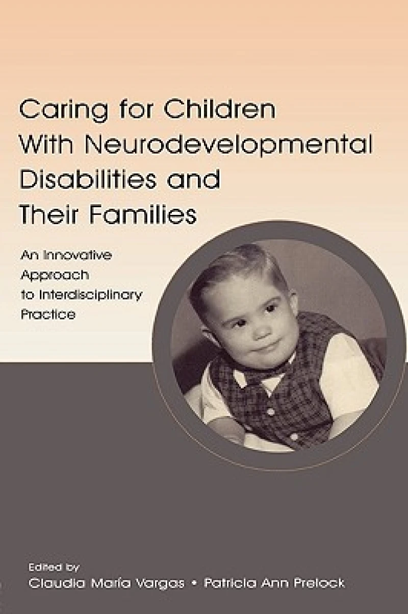 Caring for Children With Neurodevelopmental Disabilities and Their Families