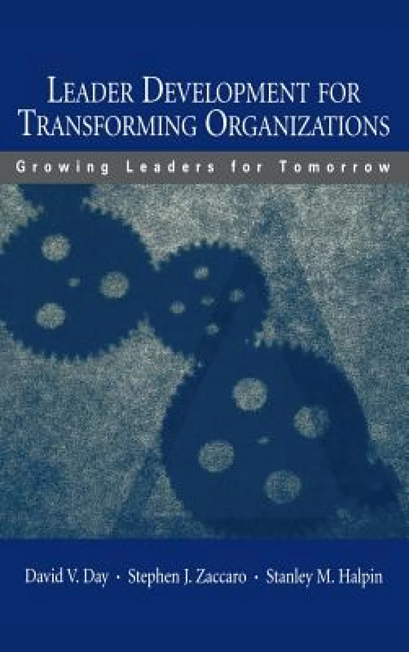 Leader Development for Transforming Organizations
