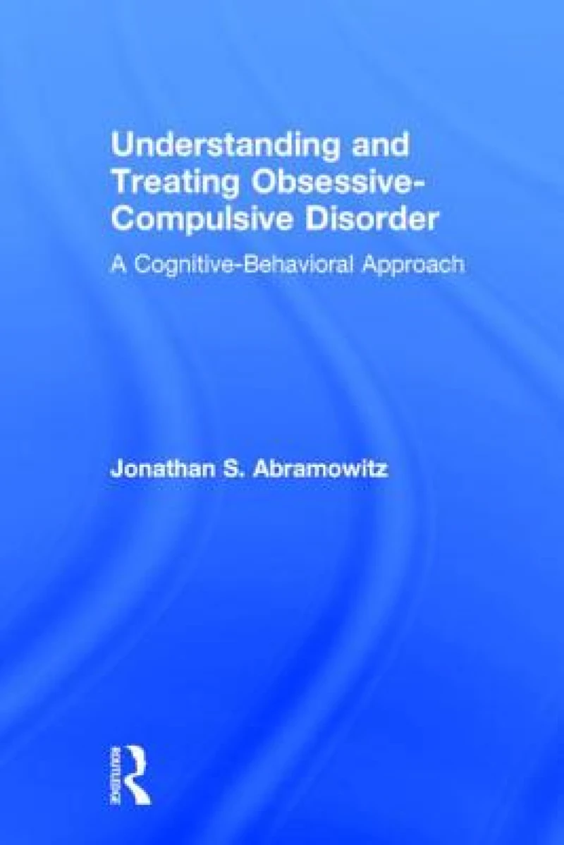 Understanding and Treating Obsessive-Compulsive Disorder