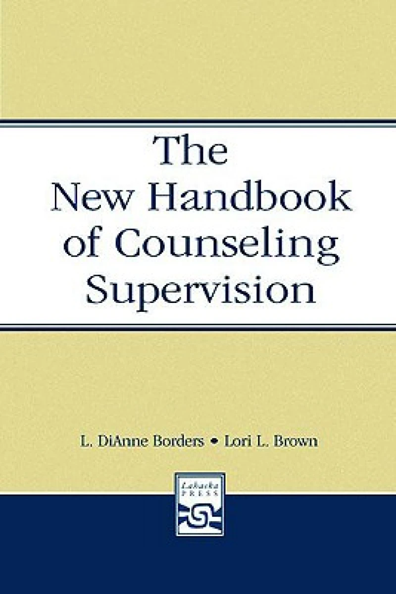 The New Handbook of Counseling Supervision