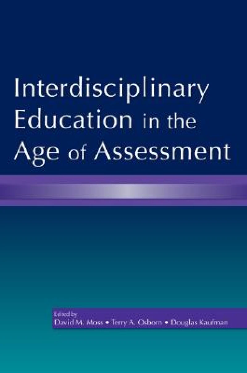 Interdisciplinary Education in the Age of Assessment