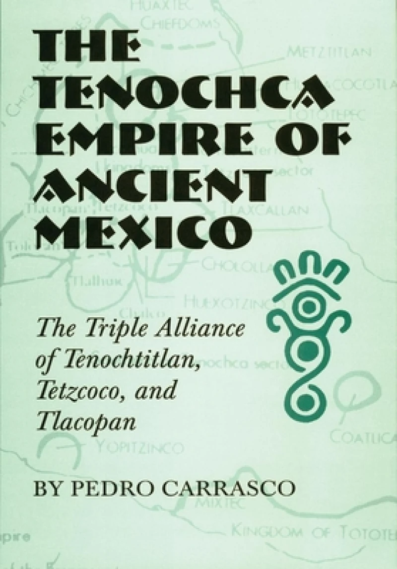 The Tenochca Empire of Ancient Mexico